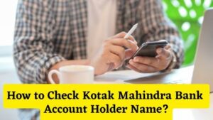 How to Check Kotak Mahindra Bank Account Holder Name