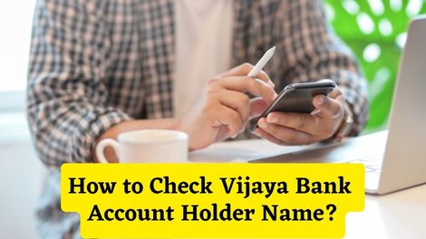 How to Check Vijaya Bank Account Holder Name