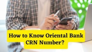 How to Know Oriental Bank CRN Number