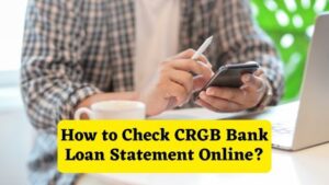 How to Check CRGB Bank Loan Statement Online