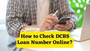 How to Check DCBS Loan Number Online