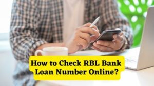 How to Check RBL Bank Loan Number Online