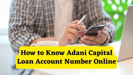 How to know Adani Capital Loan Account Number