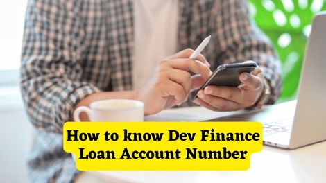 How to know Dev Finance Loan Account Number