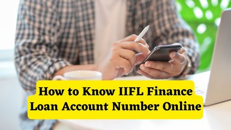 How to know IIFL Finance Loan Account Number