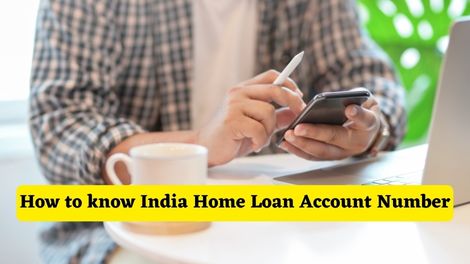 How to know India Home Loan Account Number