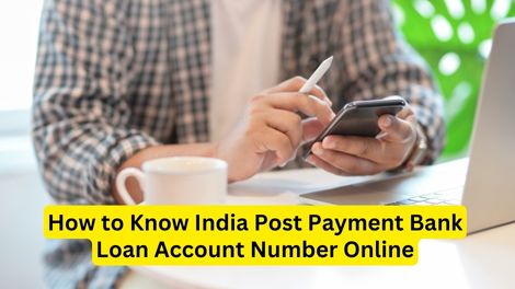 How to know India Post Payment Bank Loan Account Number