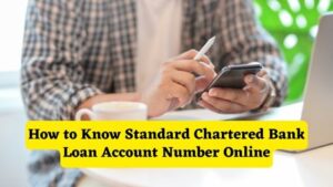 How to know Standard Chartered Bank Loan Account Number