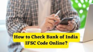 How to Check Bank of India IFSC Cod
