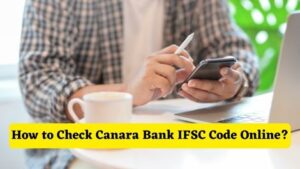 How to Check Canara Bank IFSC Code Online