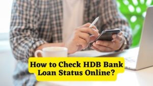 How to Check HDB Bank Loan Status Online