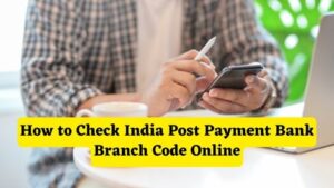 How to Check India Post Payment Bank Branch Code Online