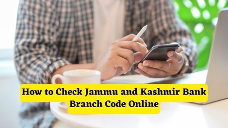 How to Check Jammu and Kashmir Bank Branch Code Online