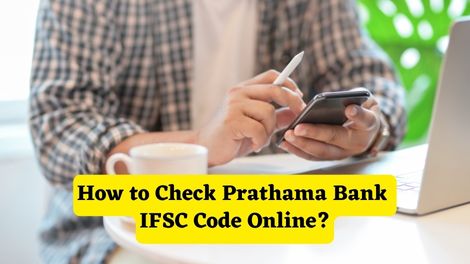How to Check Prathama Bank IFSC Code Online