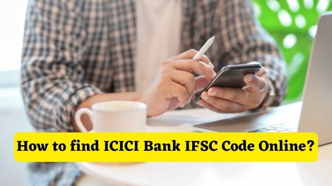 How to Check ICICI Bank IFSC Code Online