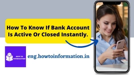 How to know if Bank Account is Active or Closed