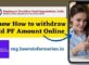 How to withdraw Old PF online