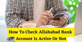 How To Check Allahabad Bank Account Is Active Or Not