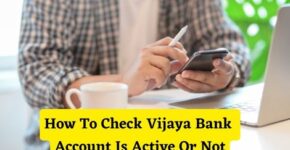 How To Check Vijaya Bank Account Is Active Or Not