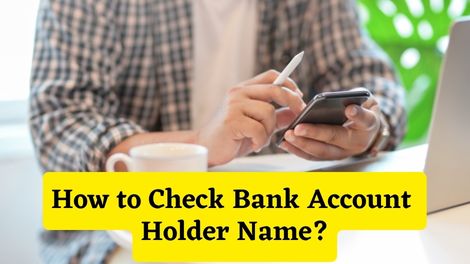 How to Check Bank Account Holder Name