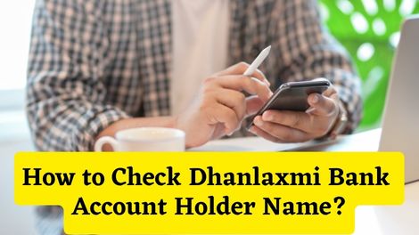 How to Check Dhanlaxmi Bank Account Holder Name