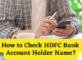 How to Check HDFC Bank Account Holder Name