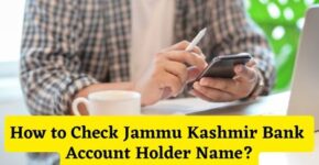 How to Check Jammu Kashmir Bank Account Holder Name