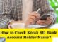 How to Check Kotak 811 Bank Account Holder Name