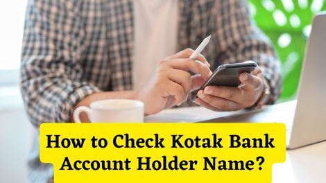 How to Check Kotak Bank Account Holder Name