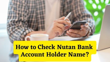 How to Check Nutan Bank Account Holder Name