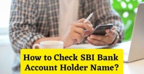 How to Check SBI Bank Account Holder Name