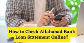 How to Check Allahabad Bank Loan Statement Online
