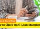 How to Check Bank Loan Statement Online