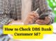 How to Check DBS Bank Customer Id