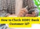 How to Check HDFC Bank Customer Id