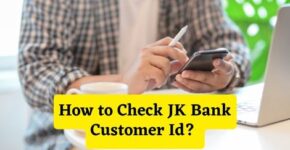How to Check JK Bank Customer Id