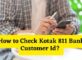 How to Check Kotak 811 Bank Customer Id