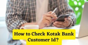 How to Check Kotak Bank Customer Id