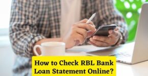 How to Check RBL Bank Loan Statement Online