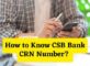 How to Know CSB Bank CRN Number