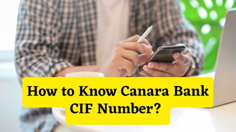 How to Know Canara Bank CIF Number