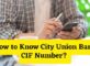 How to Know City Union Bank CIF Number