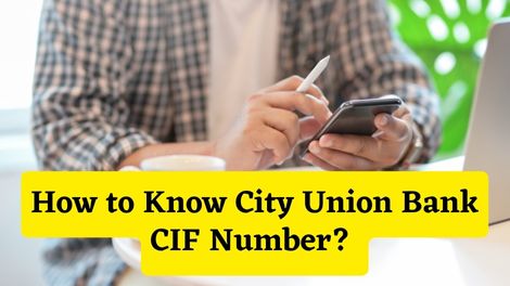 How to Know City Union Bank CIF Number