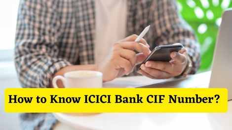 How to Know ICICI Bank CIF Number