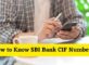 How to Know SBI Bank CIF Number