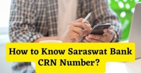 How to Know Saraswat Bank CRN Number
