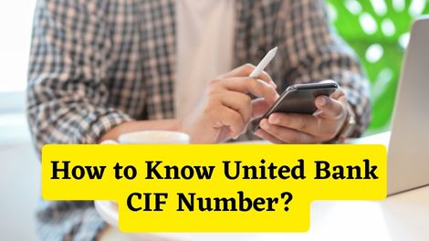 How to Know United Bank CIF Number