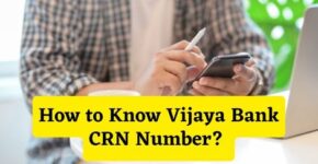 How to Know Vijaya Bank CRN Number