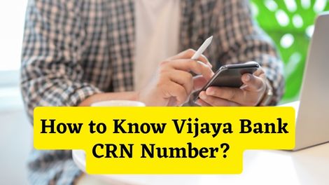 How to Know Vijaya Bank CRN Number