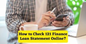 How to Check 121 Finance Loan Statement Online